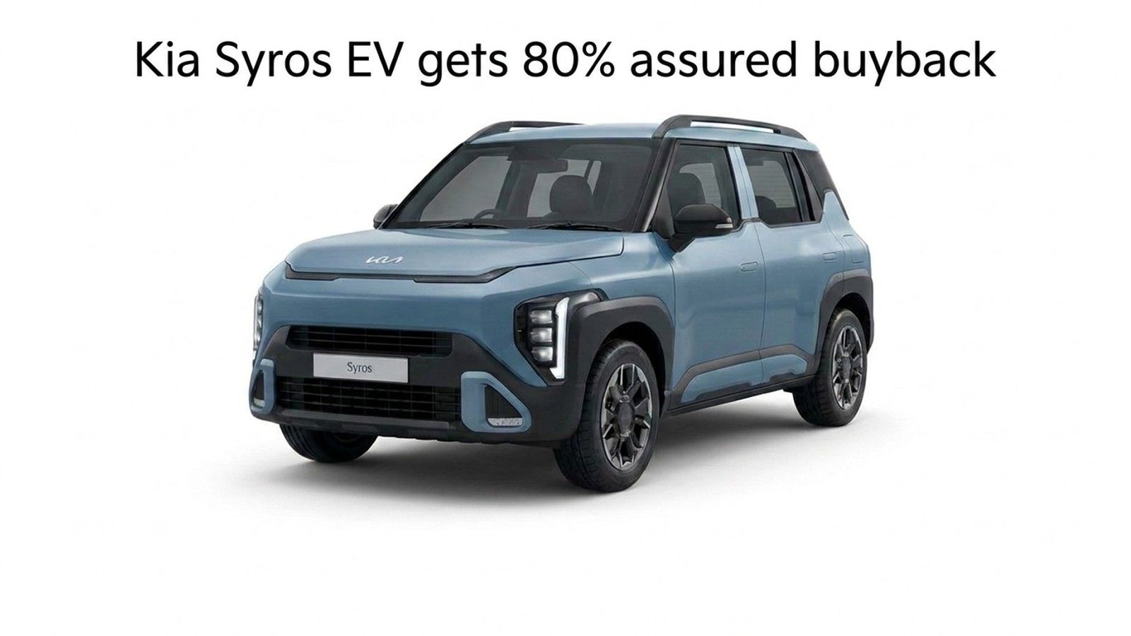 Kia Syros EV gets 80% assured buyback: ₹12.6L back after 3 years, but only on the EV