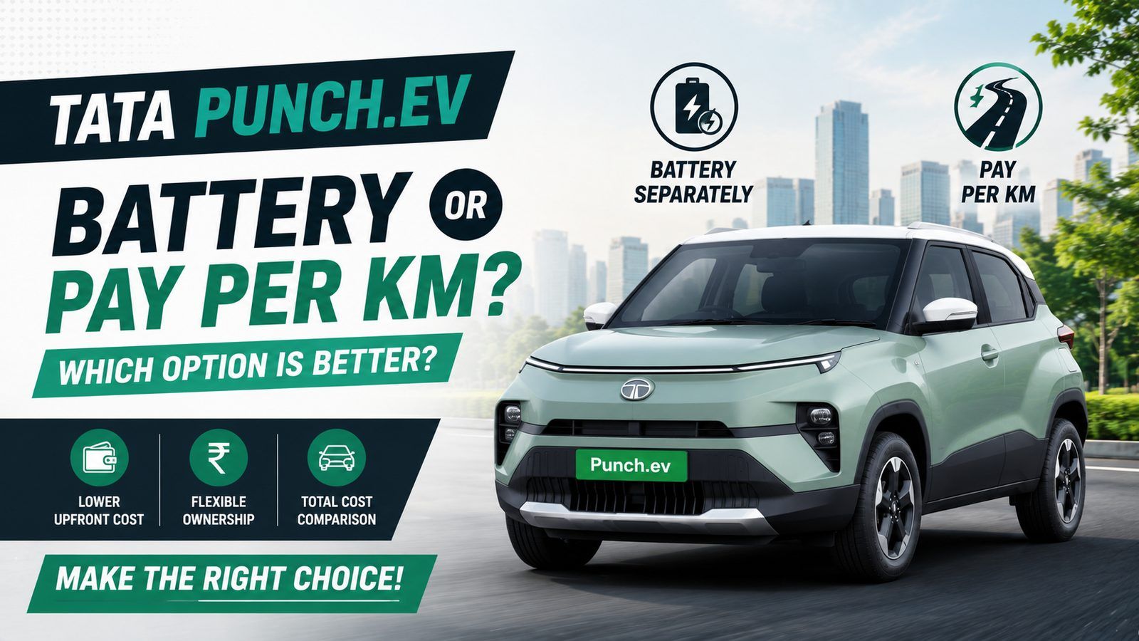 Should you buy Tata Punch.ev battery separately or pay per km?